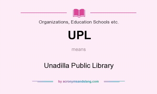 What does UPL mean? It stands for Unadilla Public Library