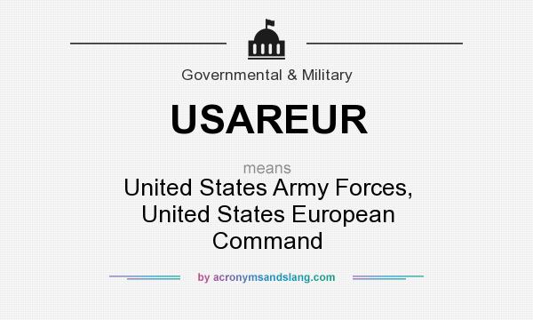 What does USAREUR mean? It stands for United States Army Forces, United States European Command