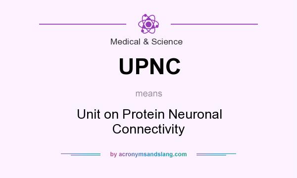 What does UPNC mean? It stands for Unit on Protein Neuronal Connectivity