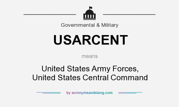 What does USARCENT mean? It stands for United States Army Forces, United States Central Command