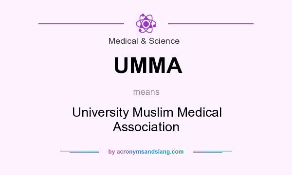 What does UMMA mean? It stands for University Muslim Medical Association