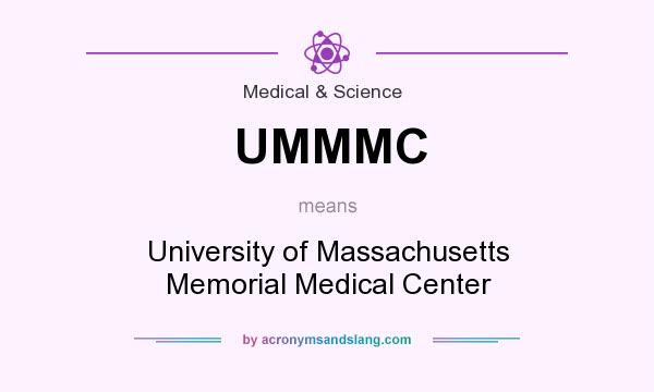What does UMMMC mean? It stands for University of Massachusetts Memorial Medical Center