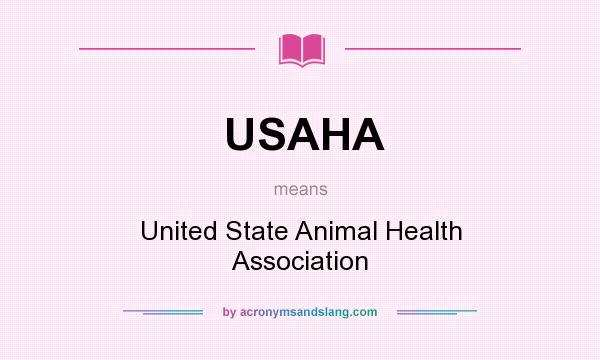 What does USAHA mean? It stands for United State Animal Health Association
