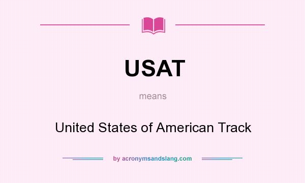 What does USAT mean? It stands for United States of American Track