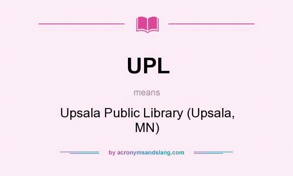 What does UPL mean? It stands for Upsala Public Library (Upsala, MN)