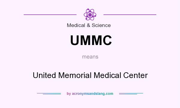 What does UMMC mean? It stands for United Memorial Medical Center