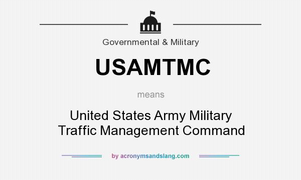 What does USAMTMC mean? It stands for United States Army Military Traffic Management Command