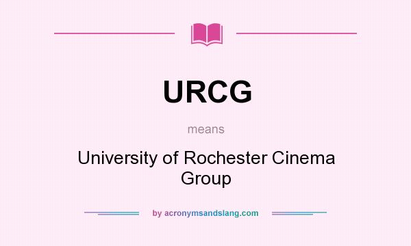 What does URCG mean? It stands for University of Rochester Cinema Group