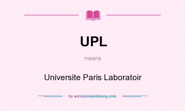 What does UPL mean? It stands for Universite Paris Laboratoir