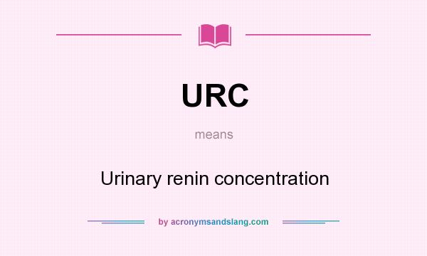 What does URC mean? It stands for Urinary renin concentration