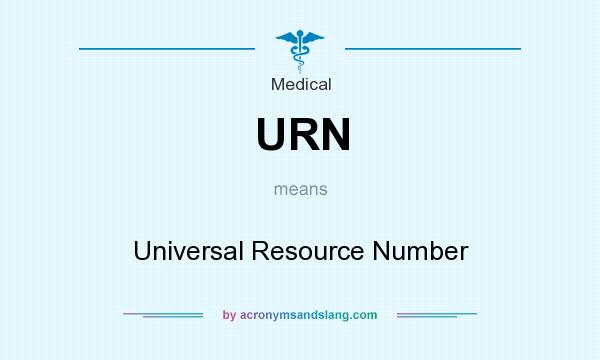 What does URN mean? It stands for Universal Resource Number