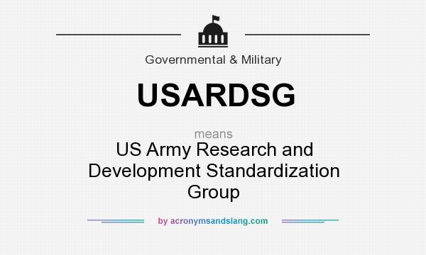 What does USARDSG mean? It stands for US Army Research and Development Standardization Group