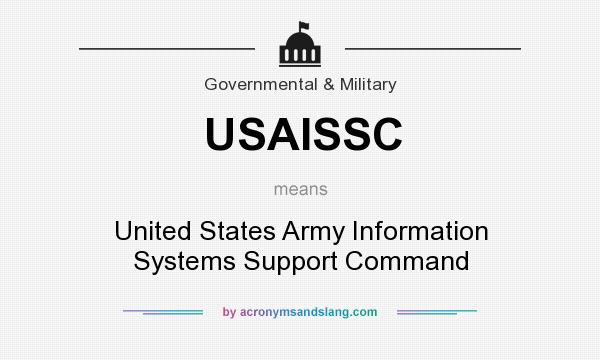 What does USAISSC mean? It stands for United States Army Information Systems Support Command