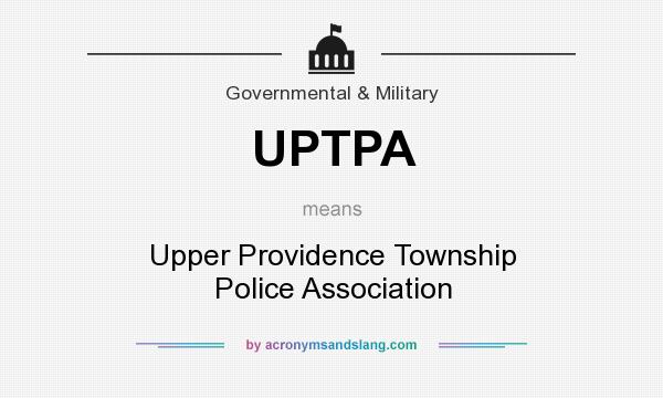What does UPTPA mean? It stands for Upper Providence Township Police Association