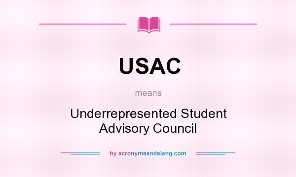 What does USAC mean? It stands for Underrepresented Student Advisory Council