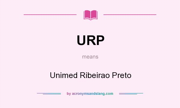What does URP mean? It stands for Unimed Ribeirao Preto
