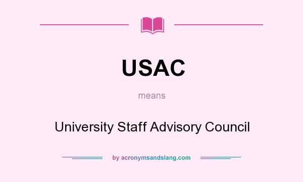 What does USAC mean? It stands for University Staff Advisory Council