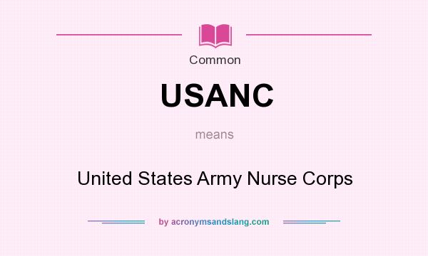 What does USANC mean? It stands for United States Army Nurse Corps