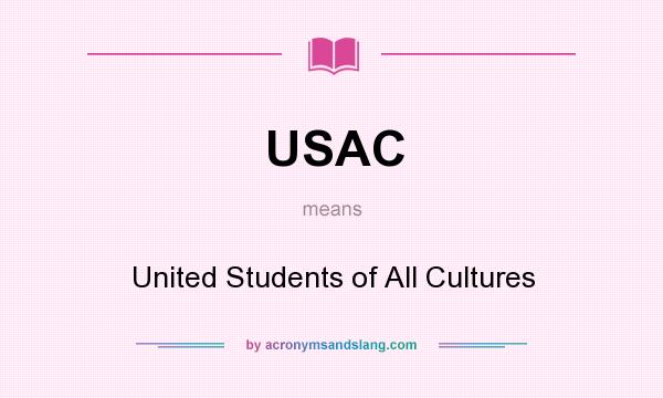 What does USAC mean? It stands for United Students of All Cultures
