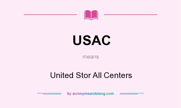 What does USAC mean? It stands for United Stor All Centers