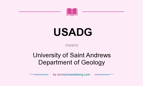 What does USADG mean? It stands for University of Saint Andrews Department of Geology