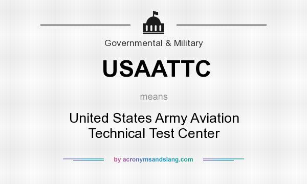 What does USAATTC mean? It stands for United States Army Aviation Technical Test Center