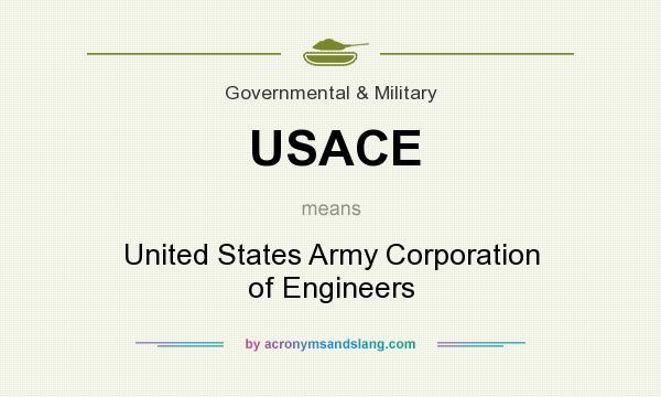 What does USACE mean? It stands for United States Army Corporation of Engineers