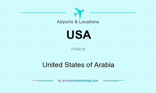 What does USA mean? It stands for United States of Arabia