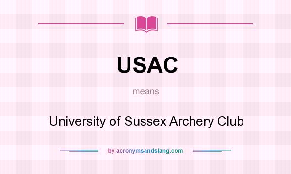 What does USAC mean? It stands for University of Sussex Archery Club