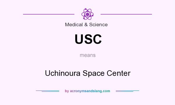What does USC mean? It stands for Uchinoura Space Center