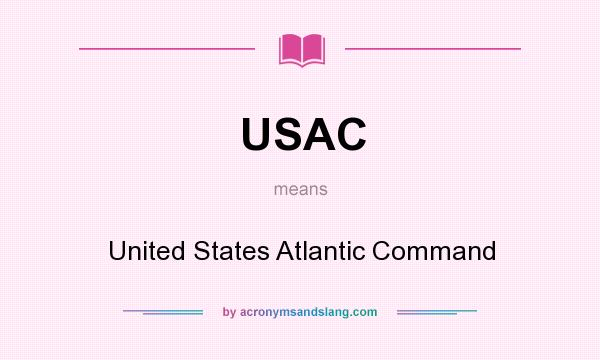 What does USAC mean? It stands for United States Atlantic Command