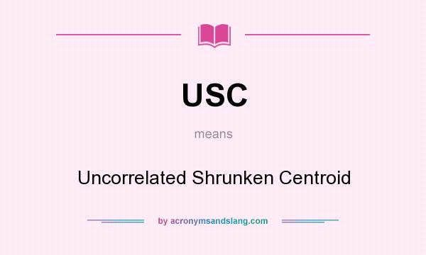 What does USC mean? It stands for Uncorrelated Shrunken Centroid