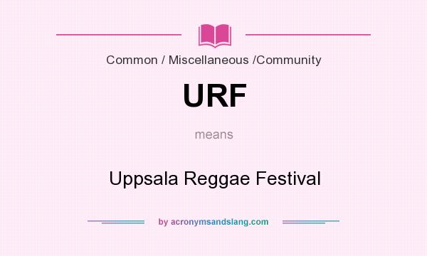 What does URF mean? It stands for Uppsala Reggae Festival