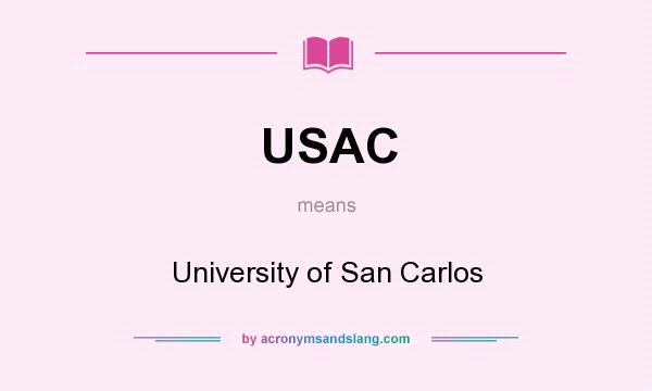 What does USAC mean? It stands for University of San Carlos