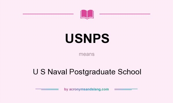 What does USNPS mean? It stands for U S Naval Postgraduate School