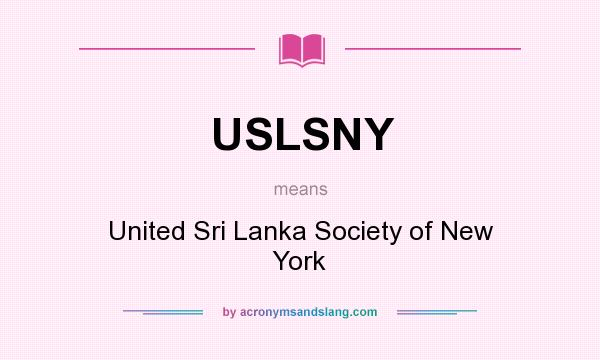 What does USLSNY mean? It stands for United Sri Lanka Society of New York