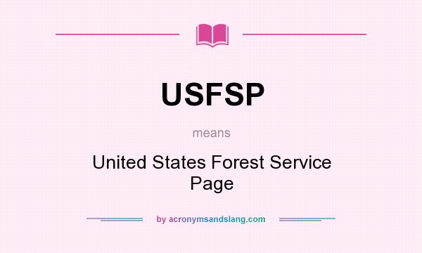 What does USFSP mean? It stands for United States Forest Service Page