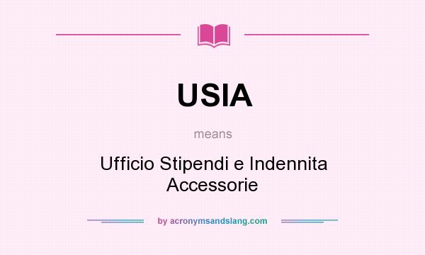 What does USIA mean? It stands for Ufficio Stipendi e Indennita Accessorie