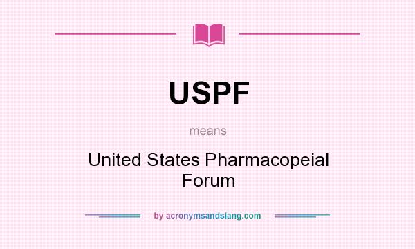 What does USPF mean? It stands for United States Pharmacopeial Forum