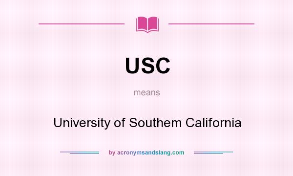 What does USC mean? It stands for University of Southem California