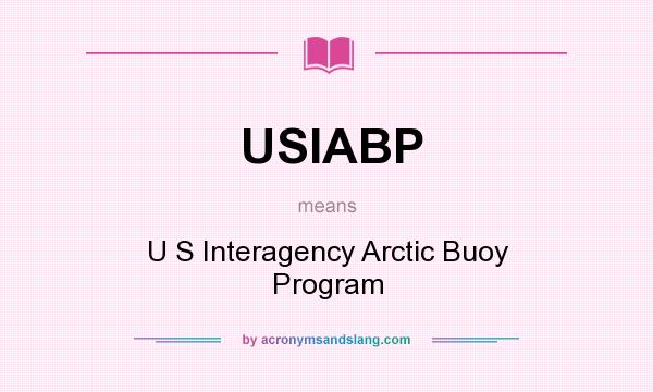 What does USIABP mean? It stands for U S Interagency Arctic Buoy Program