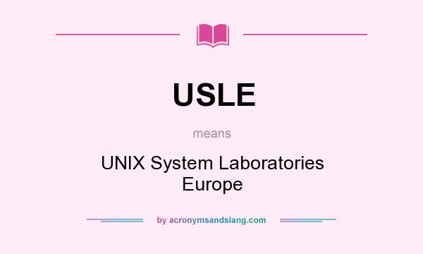 What does USLE mean? It stands for UNIX System Laboratories Europe