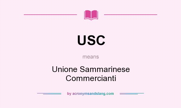 What does USC mean? It stands for Unione Sammarinese Commercianti