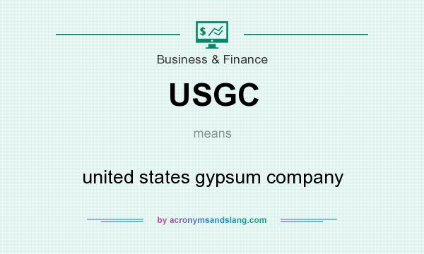 What does USGC mean? It stands for united states gypsum company