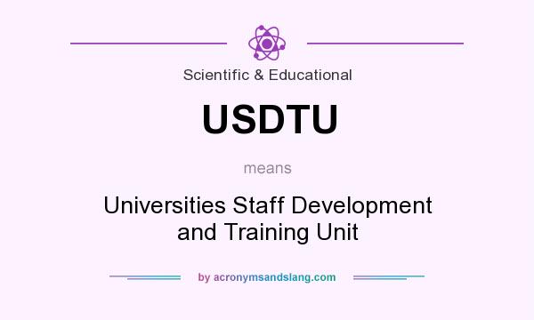 What does USDTU mean? It stands for Universities Staff Development and Training Unit