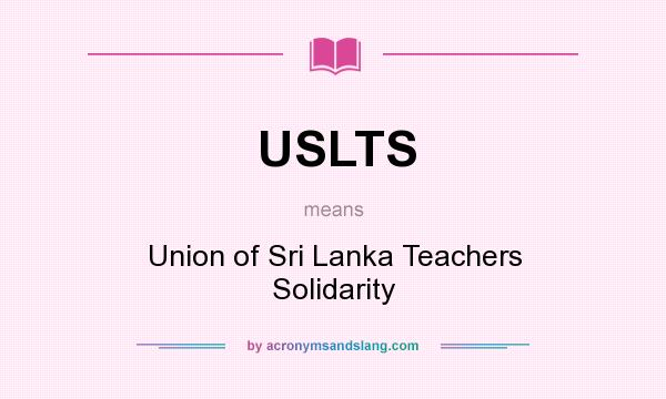 What does USLTS mean? It stands for Union of Sri Lanka Teachers Solidarity