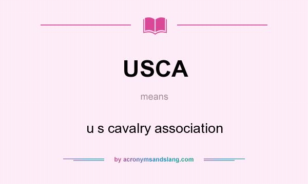 What does USCA mean? It stands for u s cavalry association