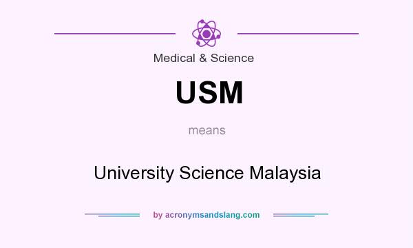 What does USM mean? It stands for University Science Malaysia