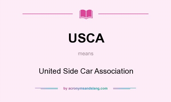 What does USCA mean? It stands for United Side Car Association