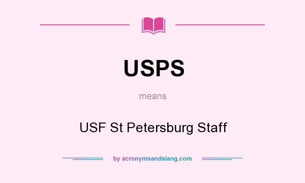 What does USPS mean? It stands for USF St Petersburg Staff